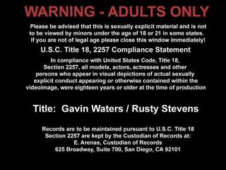 Gavin waters と rusty スティーブンズ